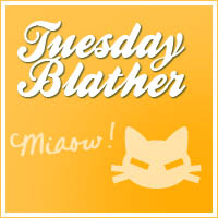 tuesday blather